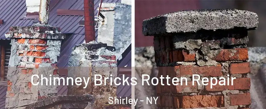 Chimney Bricks Rotten Repair Shirley - NY