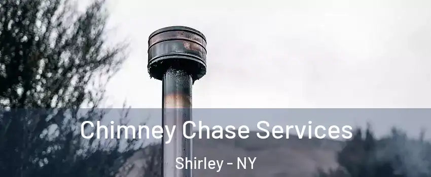  Chimney Chase Services Shirley - NY