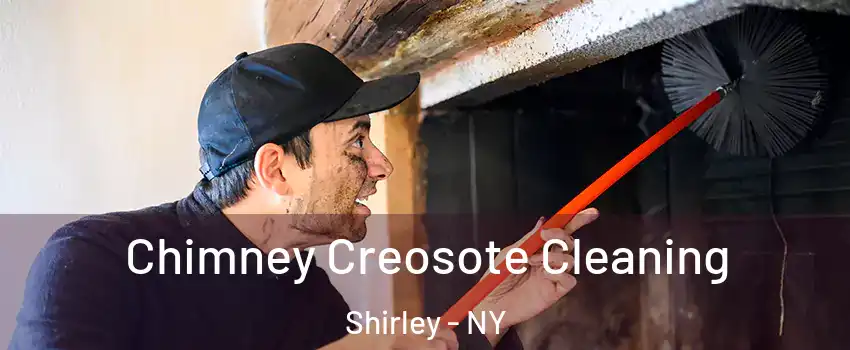  Chimney Creosote Cleaning Shirley - NY