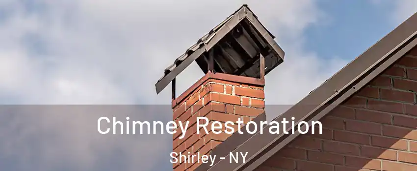  Chimney Restoration Shirley - NY