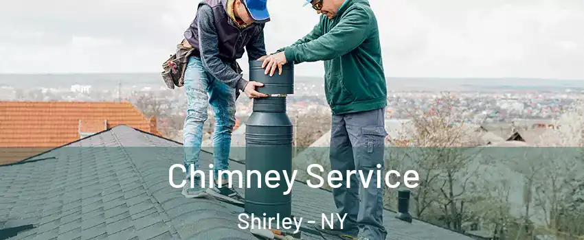  Chimney Service Shirley - NY