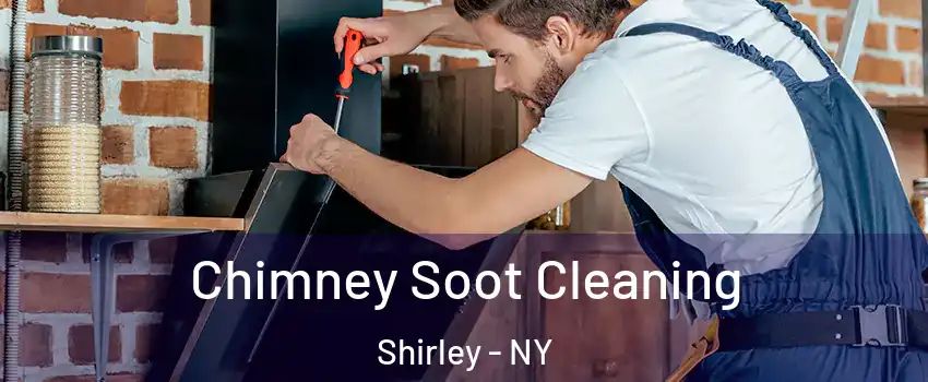  Chimney Soot Cleaning Shirley - NY