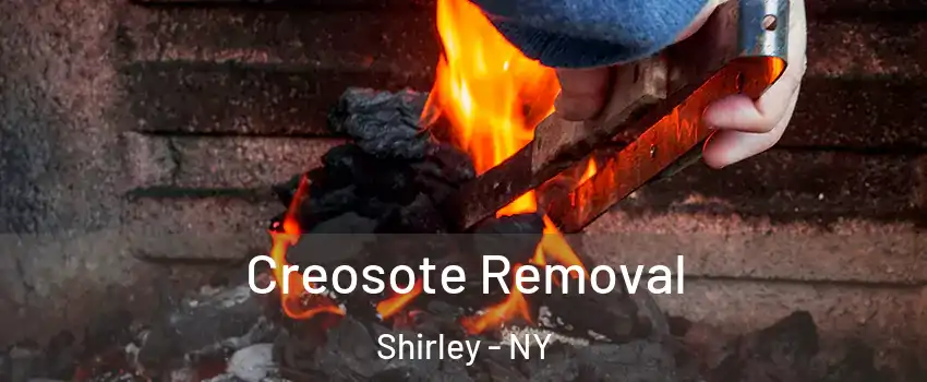  Creosote Removal Shirley - NY