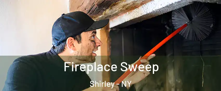  Fireplace Sweep Shirley - NY