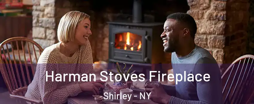  Harman Stoves Fireplace Shirley - NY
