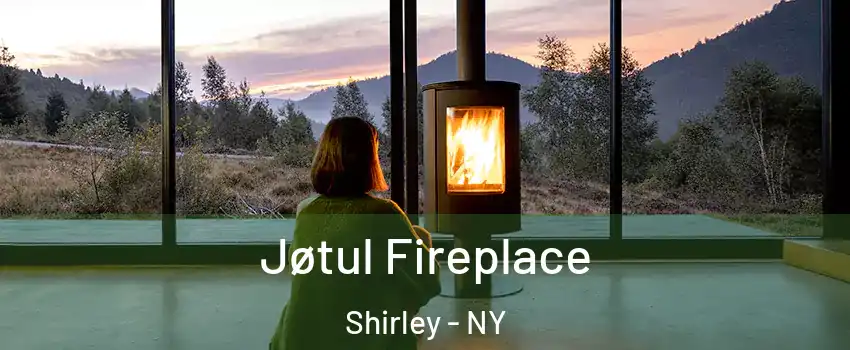  Jøtul Fireplace Shirley - NY