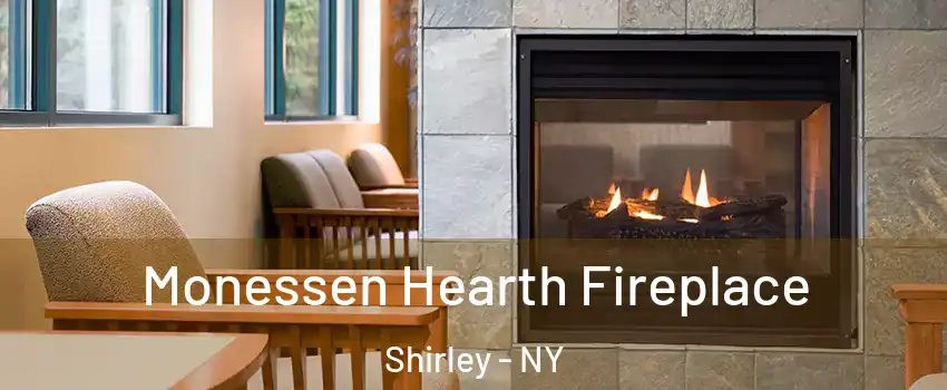  Monessen Hearth Fireplace Shirley - NY