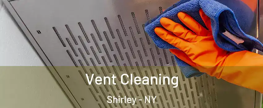  Vent Cleaning Shirley - NY