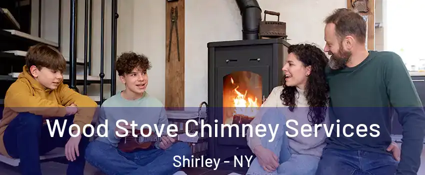  Wood Stove Chimney Services Shirley - NY